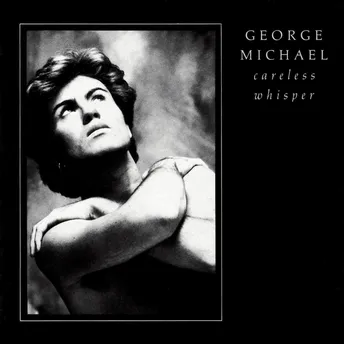 George Michael  Careless Whisper